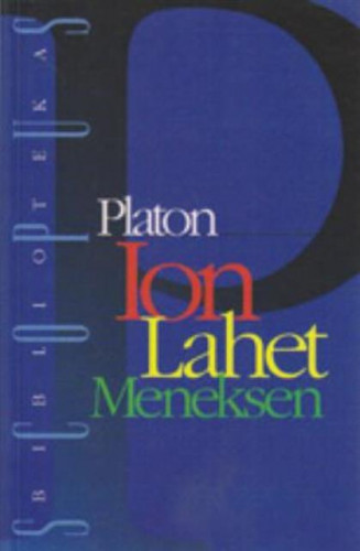 Ion, Lahet, Meneksen / Platon