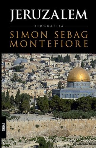 Jeruzalem : biografija / Simon Sebag Montefiore