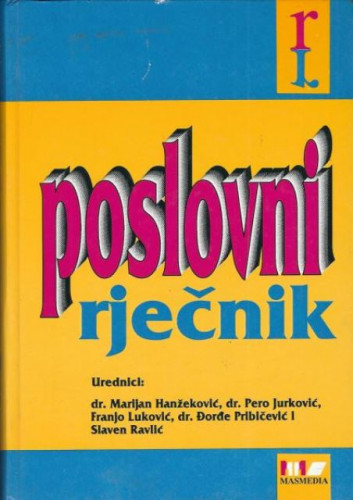 Poslovni rječnik / urednici Marijan Hanžeković ... [et al.]
