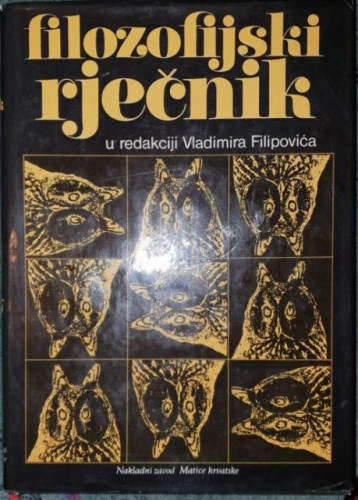Filozofijski rječnik / grupa autora u redakciji Vladimira Filipovića