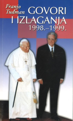 Govori i izlaganja : 1998.-1999. / Franjo Tuđman