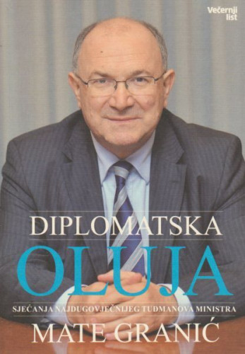 Diplomatska oluja / Mate Granić