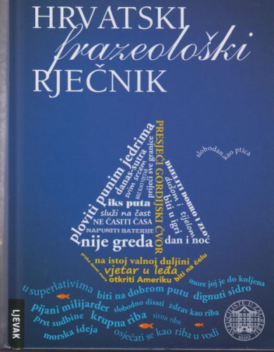 Hrvatski frazeološki rječnik / Antica Menac, Željka Fink-Arsovski, Radomir Venturin
