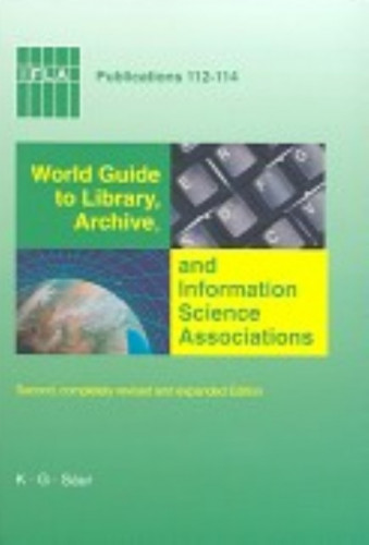 World guide to library, archive and information science associations / edited by Marko Schweizer