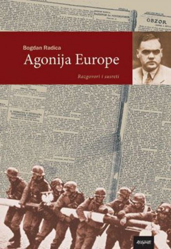 Agonija Europe : razgovori i susreti / Bogdan Radica