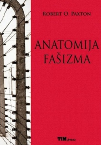 Anatomija fašizma / Robert O. Paxton