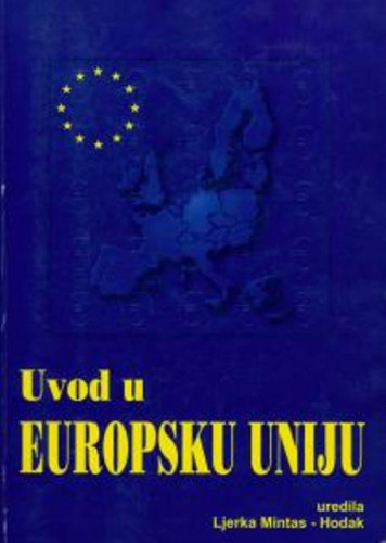 Uvod u Europsku uniju / uredila Ljerka Mintas Hodak
