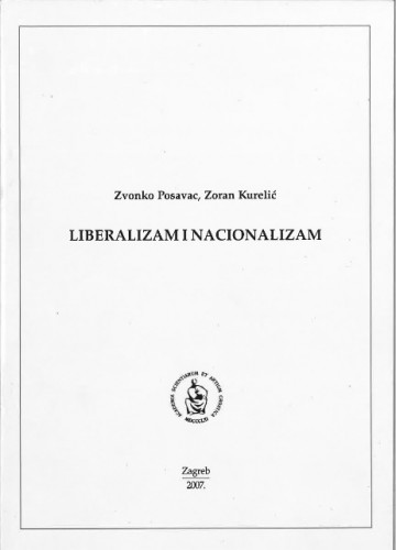 Liberalizam i nacionalizam / Posavac Zvonko, Zoran Kurelić