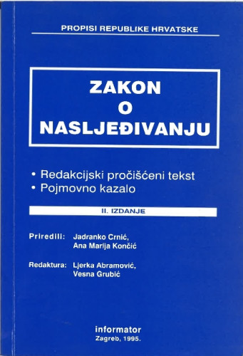Zakon o nasljeđivanju : redakcijski pročišćeni tekst / priredili Jadranko Crnić, Ana Marija Končić