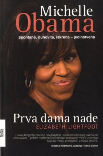 Michelle Obama : prva dama nade / Elizabeth Lightfoot