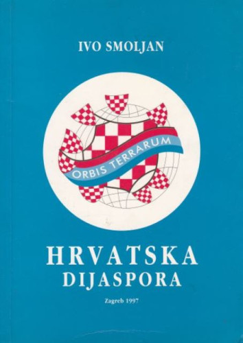 Hrvatska dijaspora / Ivo Smoljan