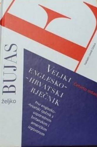 Veliki hrvatsko-engleski rječnik / Željko Bujas
