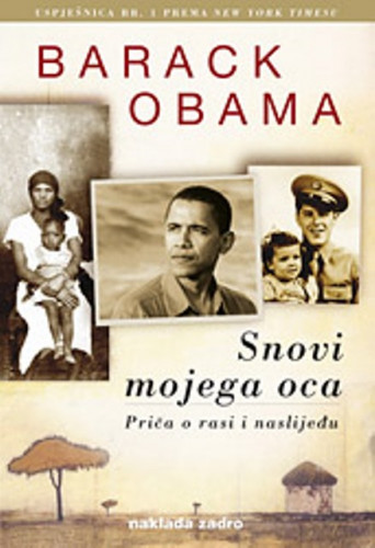 Snovi mojega oca : priča o rasi i naslijeđu / Barack Obama