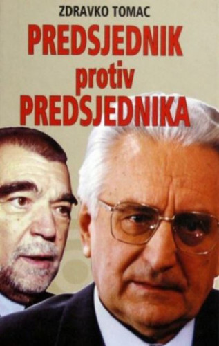 Predsjednik protiv predsjednika / Zdravko Tomac