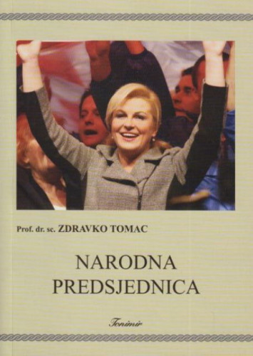 Narodna predsjednica / Zdravko Tomac