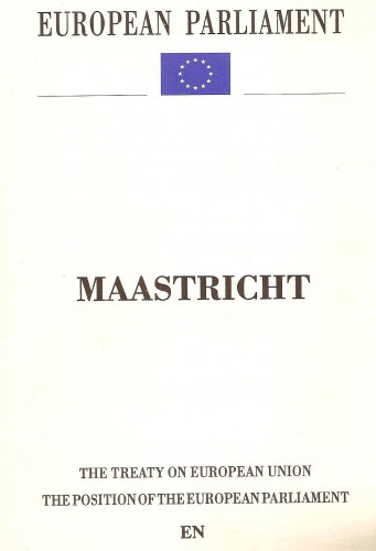 Maastricht : the treaty on European Union : the position of the European Parliament / European Parliament