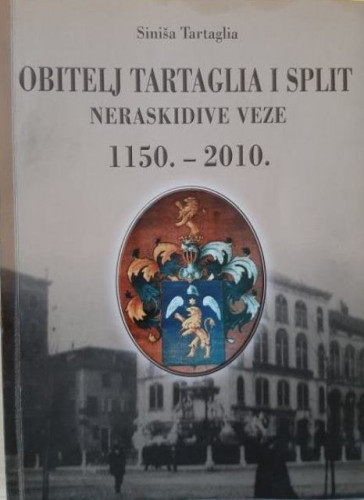 Obitelj Tartaglia i Split : neraskidive veze : 1150. - 2010., Siniša Tartaglia
