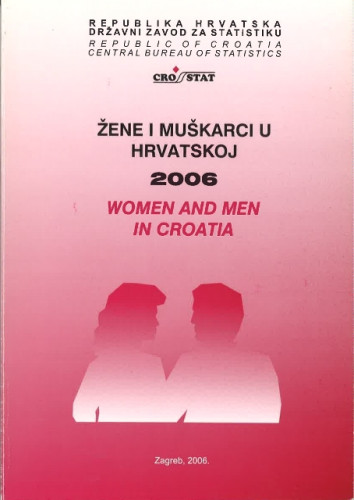 Žene i muškarci u Hrvatskoj : 2006 / priredila Ivana Buršić