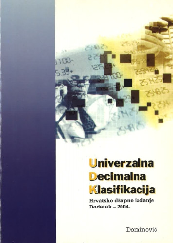 Univerzalna decimalna klasifikacija : dodatak 2004. / urednik izdanja Jadranka Lasić - Lazić