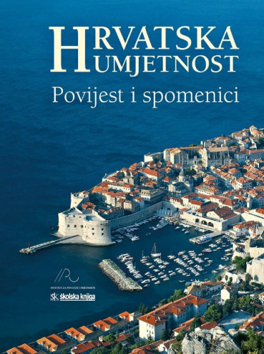 Hrvatska umjetnost : povijest i spomenici / [glavni urednik Milan Pelc, izrada kazala Anita Katulić]