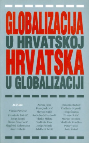 Globalizacija u Hrvatskoj, Hrvatska u globalizaciji / priredio Vlatko Pavletić