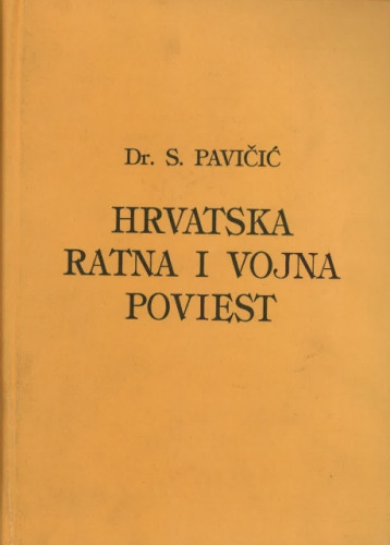 Hrvatska vojna i ratna poviest i prvi svjetski rat / Slavko Pavičić