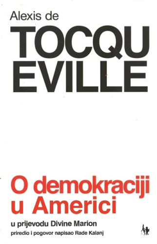 O demokraciji u Americi / Alexis de Tocqueville