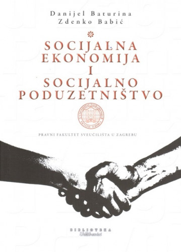 Socijalna ekonomija i socijalno poduzetništvo / Danijel Baturina, Zdenko Babić