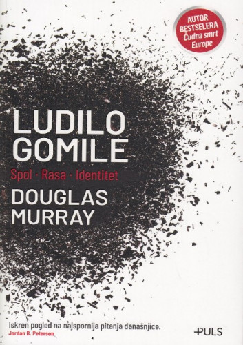 Ludilo gomile : rod, rasa i identitet / Douglas Murray