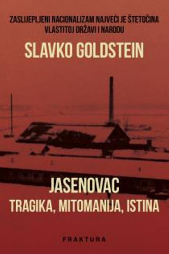 Jasenovac : tragika, mitomanija, istina / Slavko Goldstein, suautor Ivo Goldstein