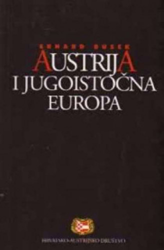Austrija i jugoistočna Europa / Erhard Busek