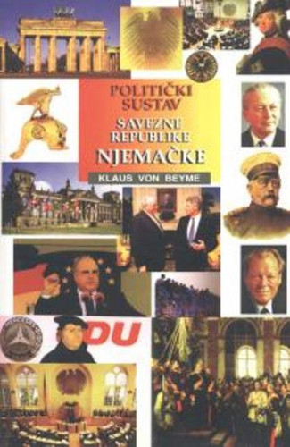 Politički sustav Savezne Republike Njemačke : uvod u njemački politički sustav / Klaus von Beyme