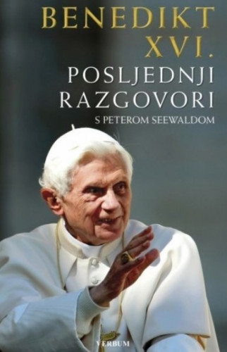 Posljednji razgovori s Peterom Seewaldom / Benedikt XVI.