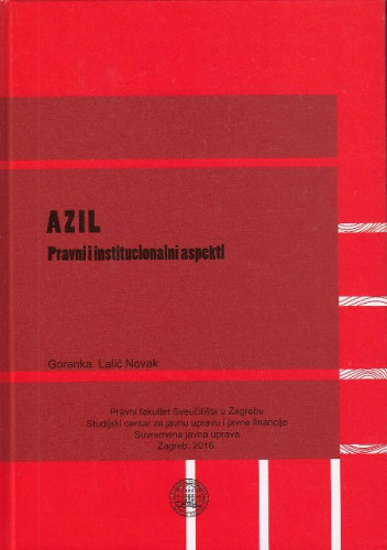 Azil : pravni i institucionalni aspekti / Goranka Lalić Novak