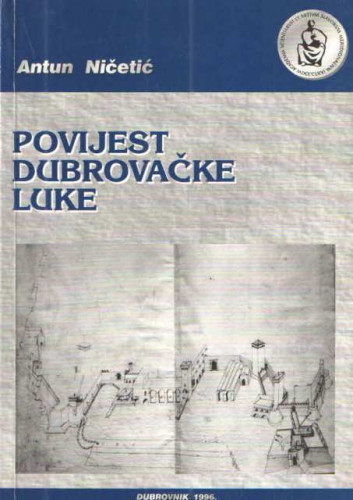 Povijest dubrovačke luke / Antun Ničetić