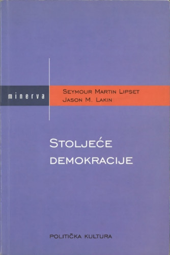 Stoljeće demokracije / Seymour Martin Lipset i Jason M. Lakin