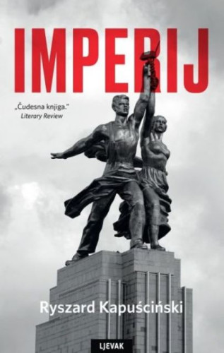Imperij / Ryszard Kapuściński