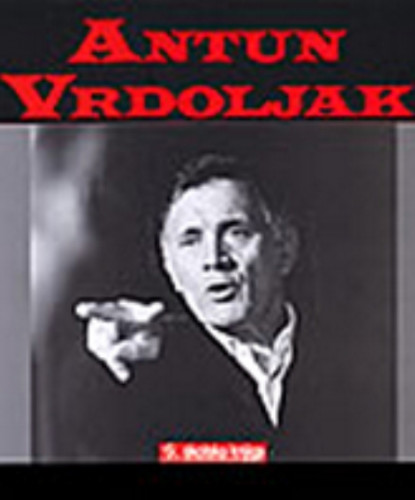 Antun Vrdoljak : monografija / priredila Branka Sömen