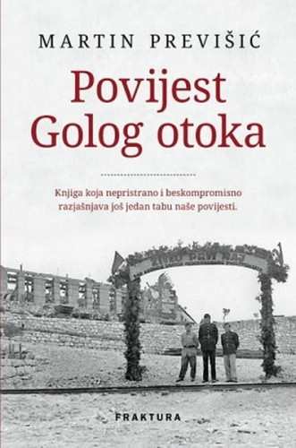 Povijest Golog otoka / Martin Previšić