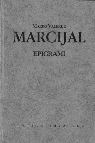 Epigrami / Marko Valerije Marcijal, priredila Marina Bricko