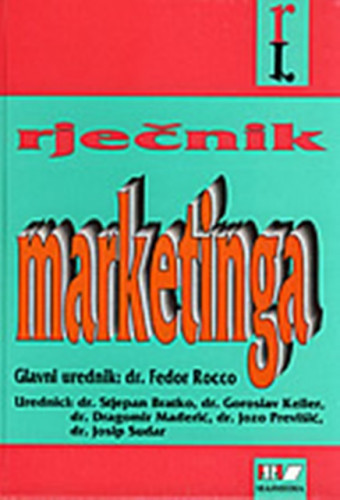 Rječnik marketinga / glavni urednik Fedor Rocco