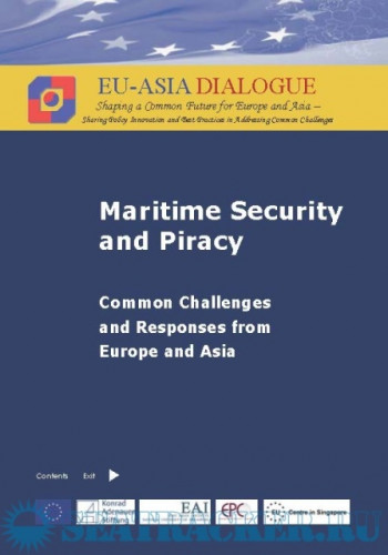 Maritime security and piracy : common challenges and responses from Europe and Asia / editors Wilhelm Hofmeister, Patrick Rueppel