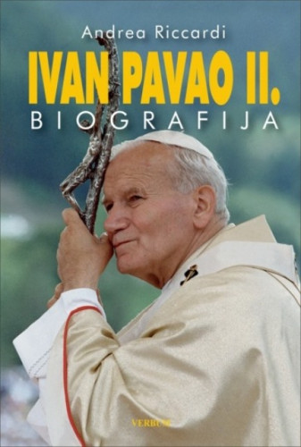 Ivan Pavao II. : biografija / Andrea Riccardi