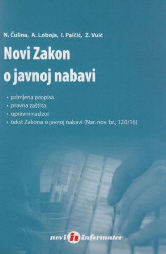 Novi zakon o javnoj nabavi / Nina Čulina... [et al.]