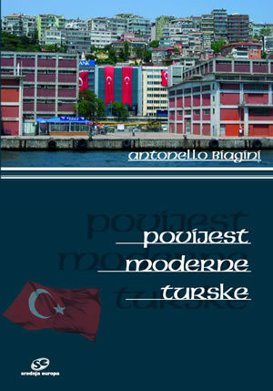 Povijest moderne Turske / Antonello Biagini