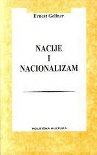 Nacije i nacionalizam / Ernest Gellner