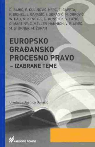Europsko građansko procesno pravo : izabrane teme / D. [Davor] Babić ... [et al.]