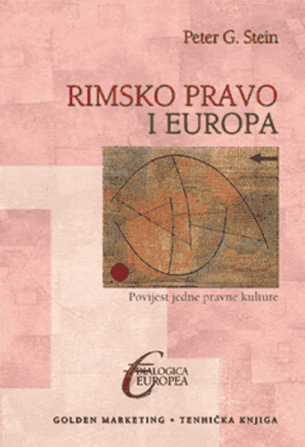 Rimsko pravo i Europa : povijest jedne pravne kulture / Peter Stein