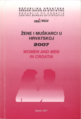 Žene i muškarci u Hrvatskoj : 2007 / priredila Ivana Buršić