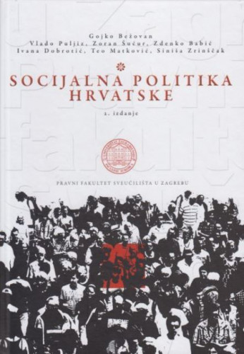 Socijalna politika Hrvatske / Gojko Bežovan... [et al.]